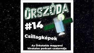 Űrszóda #14  |  Csillagképek és amik mögöttük vannak  |  ŰRKUTATÁS MAGYARUL