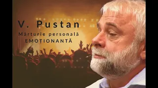 VLADIMIR PUSTAN l DUMNEZEU TE PRIMEȘTE CU BRAȚELE DESCHISE ; MĂRTURIE EMOȚIONANTĂ !