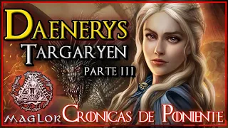 Crónicas de Poniente: Daenerys Targaryen (Parte III) | El Nudo de Meereen