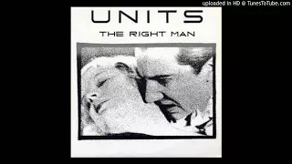 Units - The Right Man (Vocals)