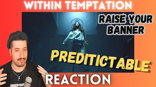 PREDITICTABLE - Within Temptation - Raise Your Banner Reaction