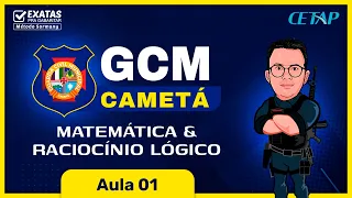 👮‍♂️ GUARDA CIVIL MUNICIPAL DE CAMETÁ  | MATEMÁTICA E RACIOCÍNIO LÓGICO, BANCA ORGANIZADORA CETAP 📚