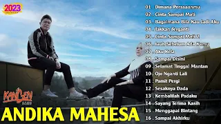 Andika Mahesa Kangen Band Full Album 2023 | Dimana Perasaanmu ,  Cinta Sampai Mati, Takkan Terganti