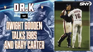 Dwight Gooden talks pitching to Mets catcher Gary Carter during his '85 Cy Young year | Dr. K | SNY