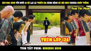 [Review Phim] Cậu Học Sinh YẾU ĐUỐI Lại Là Thiếu Gia Băng Đảng Xã Hội Đen YAKUZA Khét Tiếng |Nisekoi