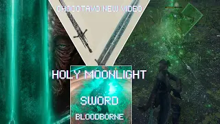 Moonlight Greatsword from Bloodborne is back! -  Bloodborne Holy Moonlight Sword mod coming soon