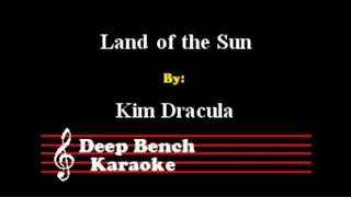 Kim Dracula - Land of the Sun (Custom Karaoke Version)