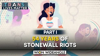 54 years of Stonewall riots and rise in anti-trans violence | WION Wideangle