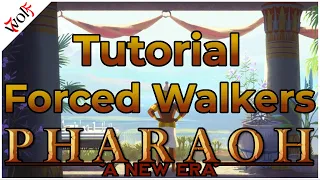 Pharaoh A New Era - Tutorial How to use FORCED WALKERS