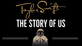 Taylor Swift • The Story Of Us (CC) 🎤 [Karaoke] [Instrumental Lyrics]