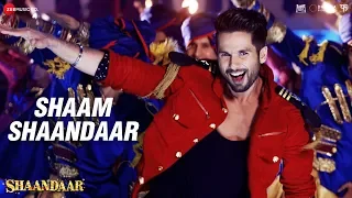 Shaam Shaandaar | Shaandaar | Shahid Kapoor & Alia Bhatt | Amit Trivedi