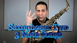 Saxophone: Two 3 Note Songs with BAG