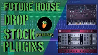 How To Make Future House Drop By Using Stock Plugins (FL Studio)
