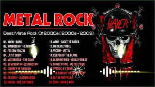 Motley Crue, Korn, Motorhead, Judas Periest, Victim,... Best Metal Rock Of 2000s ( 2000 - 2009)