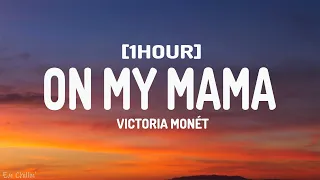 Victoria Monét - On My Mama (Lyrics) [1HOUR]