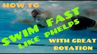 How to Swim Fast Freestyle with Great Rotation like Michael Phelps, Caleb Dressel and Nathan Adrian.