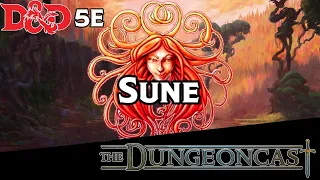 Sune, Goddess of Love and Beauty | Forgotten Realms Deities | The Dungeoncast Ep.221