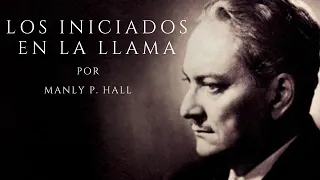 Los iniciados en la llama - Manly P. Hall _ LIBROS