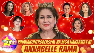 PinakaKONTROBERSYAL na mga Nakaaway ni ANNABELLE RAMA