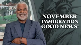 November Immigration Good News Update! Tips for USA Visa - GrayLaw TV