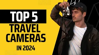 BEST Travel Cameras of 2024