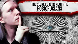 The SECRET DOCTRINE of the ROSICRUCIANS | Secret Societies and Hidden Philosophy