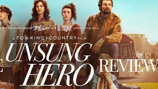 Unsung Hero | Movie Review | For King and Country | Faith-based film