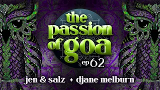 The Passion Of Goa #62 - Mädelsabend! w/ Jen & Salz, DJane Melburn