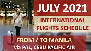 JULY 2021 INTERNATIONAL FLIGHTS SCHEDULE for Philippine Airlines, Cebu Pacific Air | Passenger Guide