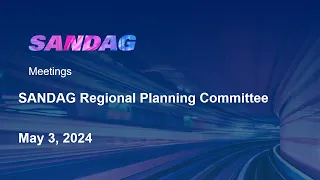 SANDAG Regional Planning Committee- May 3, 2024
