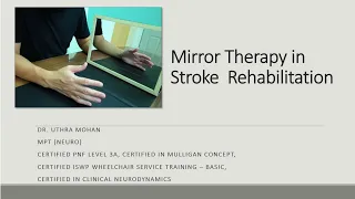 Mirror Therapy in Stroke Rehabilitation by Dr. Uthra Mohan