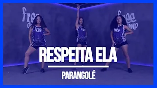 Respeita Ela - Parangolé | Coreografia Free Dance | #boradançar