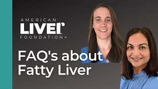 Ask the Experts Presentation: FAQs About Fatty Liver