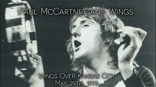 Paul McCartney and Wings - Live in Kansas City, MO (May 29th, 1976) - Audience Recording