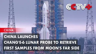 China Launches Chang'e-6 Lunar Probe to Retrieve First Samples from Moon's Far Side