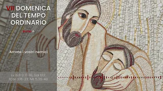 [IL VANGELO FESTIVO] VII DOMENICA DEL TEMPO ORDINARIO - p. Jaromír Zádrapa