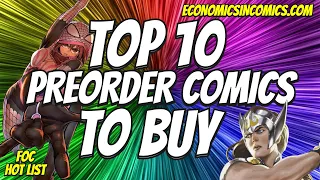 TOP 10 PREORDER COMICS 💲🤮💲 This Week 5/9/22 FOC Final Order Cut Off Comic Books HOT LIST
