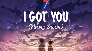 Jimmy Brown - I Got You (Terjemahan Bahasa Indonesia)