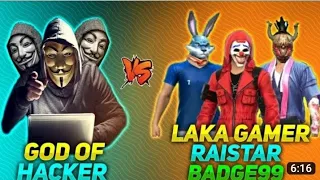 God Of Hacker VS Raistar Badge Lakagamer || Youtuber VS Hacker || Who Won ???