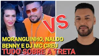 🔥TRETA🔥 MC E DJ CREU CONTRA NALDO BENNY E MULHER MORANGUINHO