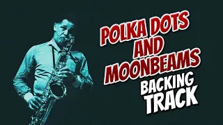 Polka Dots and Moonbeams Backing Track Jazz Ballad - 65bpm