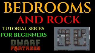 BEDROOM & ROCK - Beginners Tutorial Series DWARF FORTRESS 03