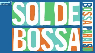 SOL DE BOSSA ~Bossa Paraiso~