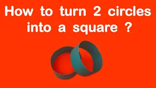 How to turn 2 circles into a square ? Geometry magic. Maths Trick.