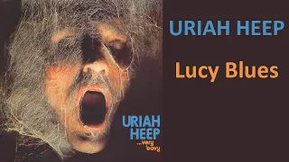 URIAH HEEP - Lucy Blues  (1970, very `eavy, very `umble, HD + lyrics)