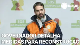 Plano Rio Grande: Eduardo Leite detalha medidas para reconstrução do estado