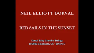 🔴 "RED SAILS IN THE SUNSET" NEIL ELLIOTT DORVAL - BABY GRAND PIANO  w STRINGS 100823 - SUBSCRIBE!