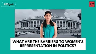 What Are The Barriers To Women's Representation In Politics? | Feminism in India