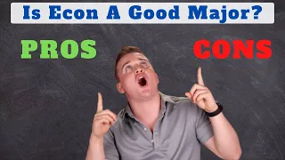 Pros And Cons Of An Economics Major!! (4 Pros and 4 Cons)