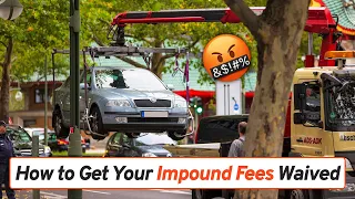 How to Get Your Impound Fees Waived